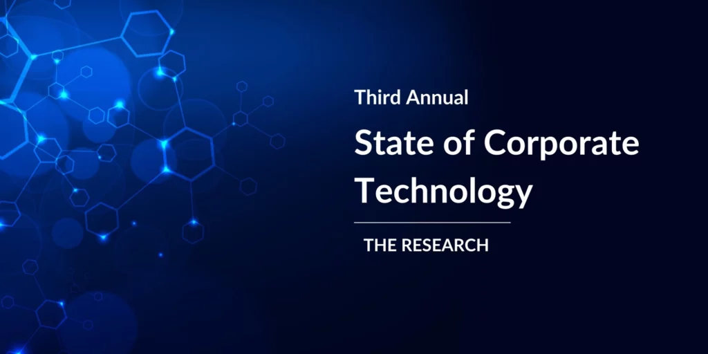 Third Annual “State of Corporate Technology” – THE RESEARCH